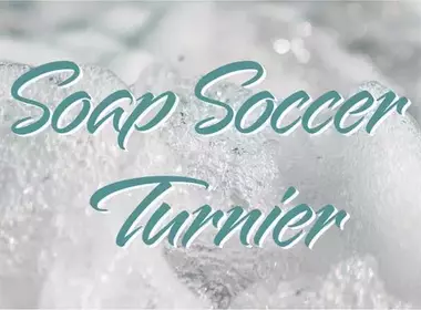 Soap Soccer Turnier